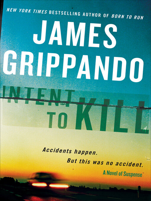 Title details for Intent to Kill by James Grippando - Wait list